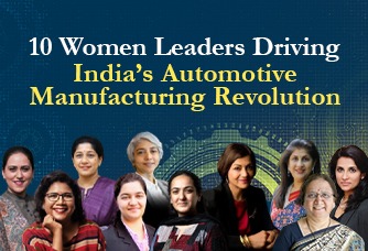 10 Women Leaders Driving India’s Automotive Manufacturing Revolution
